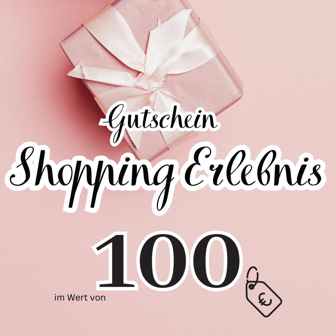 Ermögliche ein Einkaufserlebnis. Wähle du den Betrag aus und verschenke das Shopping Erlebnis in Form eines Geschenkgutscheins. 100€