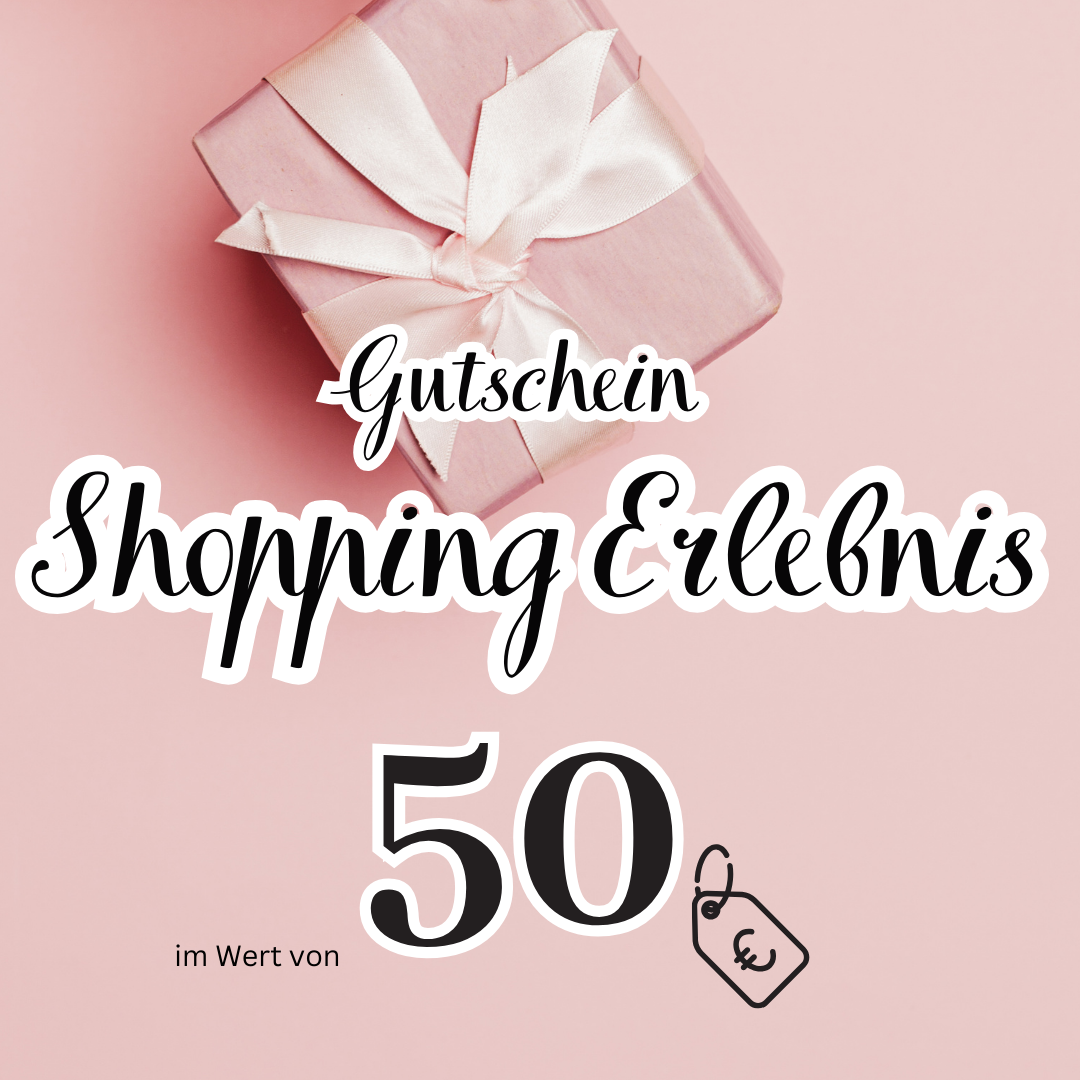 Ermögliche ein Einkaufserlebnis. Wähle du den Betrag aus und verschenke das Shopping Erlebnis in Form eines Geschenkgutscheins. 50€